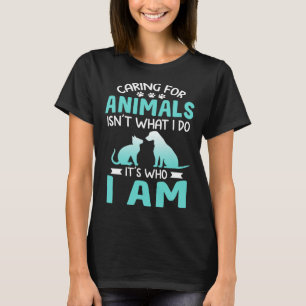 Vård av djur som jag är veterinär Rädding T Shirt
