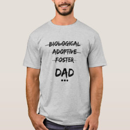 Vårda… pappan, biologiskt adoptiv- t-shirt