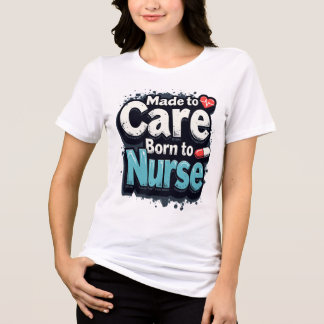 vårdad, född till sjuksköterska t shirt