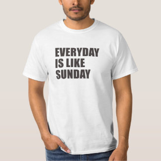 vardagen är som söndag t-shirt