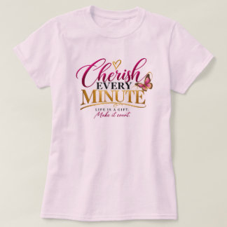 Värdesätt Varje Ögonblick T Shirt