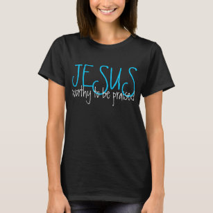 Värdiga Jesus att vara lovordad t-skjorta T-shirt