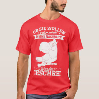 Vare sig de gillar det eller inte mina grannar Kär T Shirt