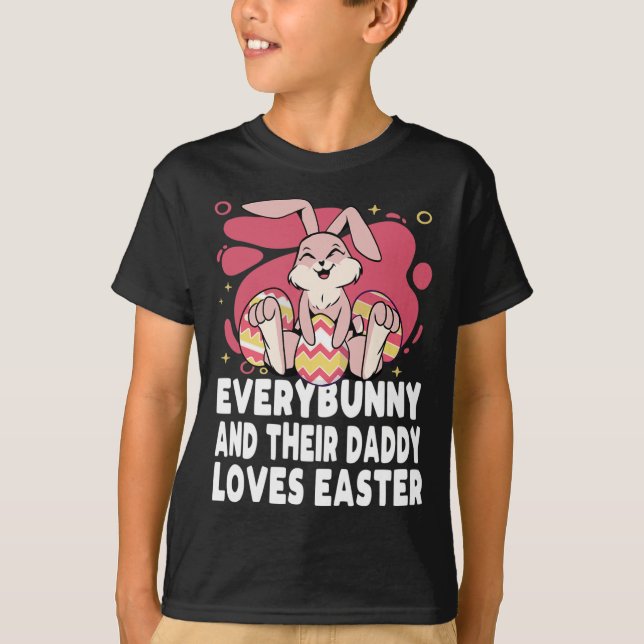 Varenda Kanin Och Deras Pappa Älskar Påskharen Fam T Shirt (Framsida)