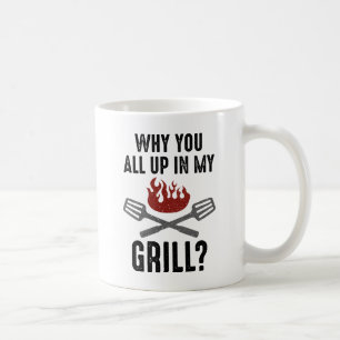 Varför är ni alla uppe i mitt grill? kaffemugg