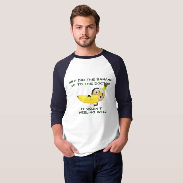 Varför bananen åker till medicinen i doktor? tee shirt (Hel framsida)