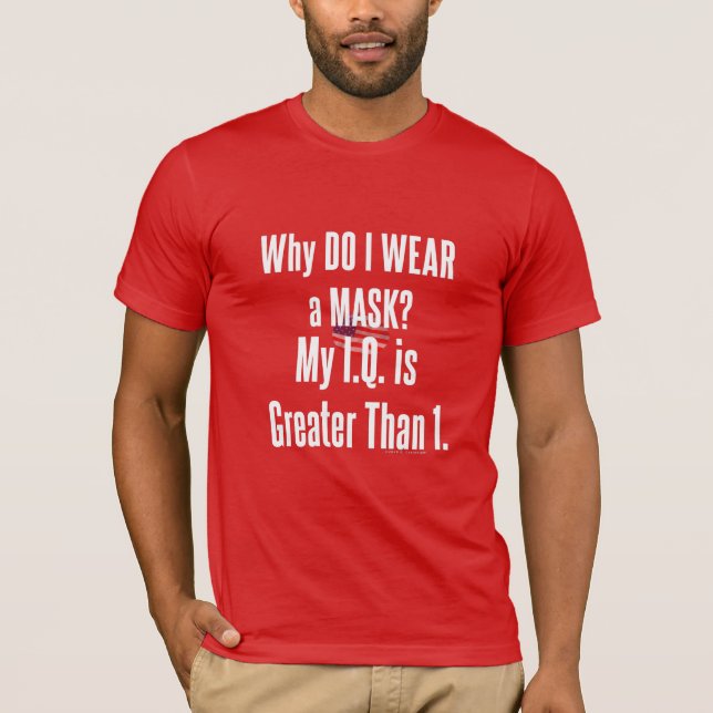 Varför Bäror jag en mask? T Shirt (Framsida)