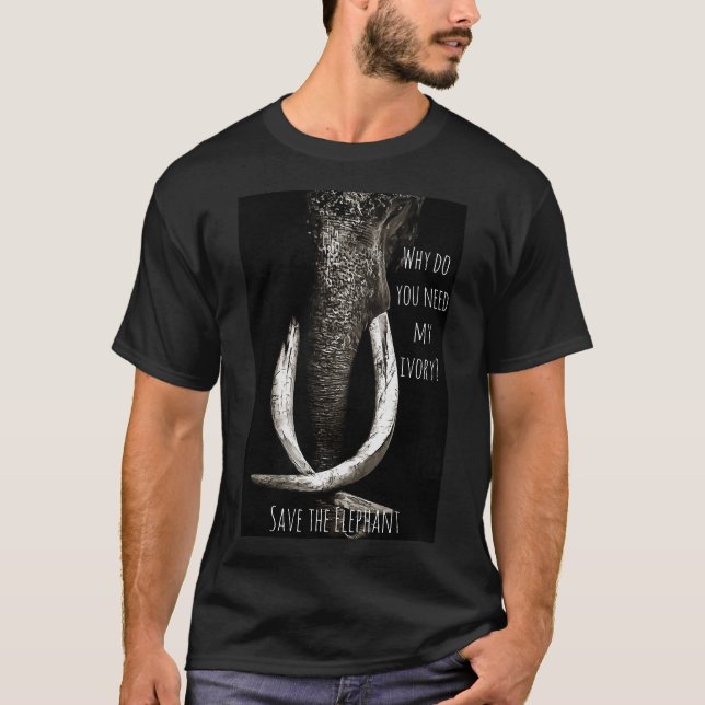 Varför behöver du min ivoriasvart och vita elefant t shirt (Framsida)