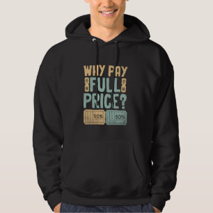 Varför Betala Fullt Pris Couponing Hoodie