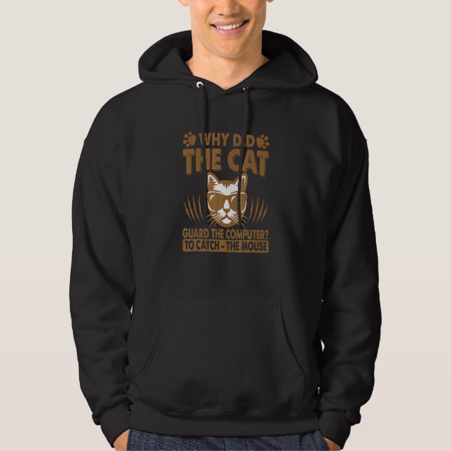 Varför Bevakade Katten Hans Dator Hoodie (Framsida)