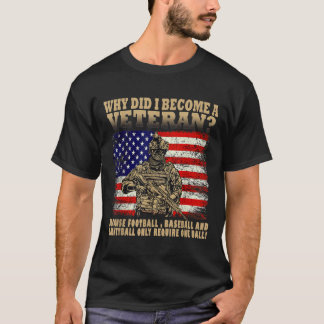 Varför blev jag veteran? Amerikanska Flagga vetera T Shirt
