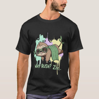 Varför brådska? Zzz... Lata solglasögon sengångare T Shirt