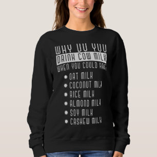 Varför dricker du Cow Mjölk Lact Inolerant Lact? T Shirt