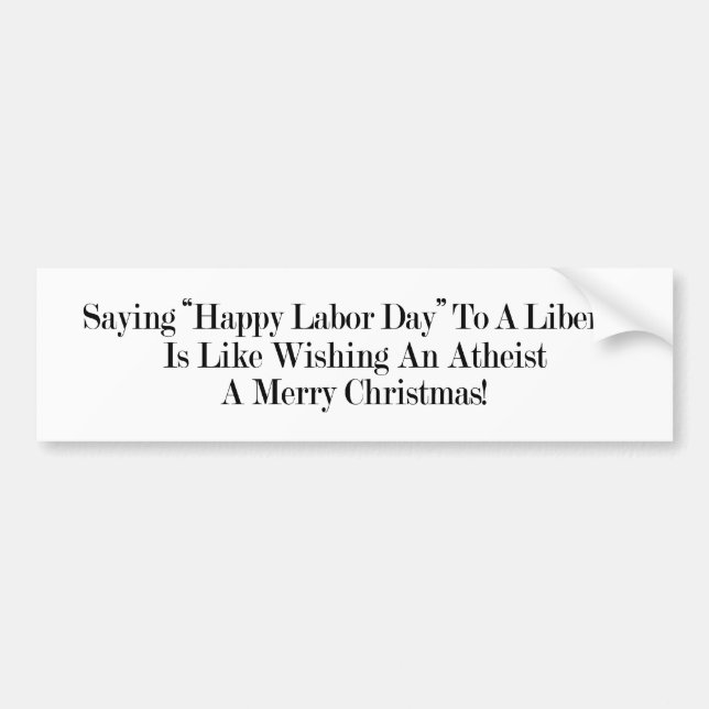 Varför firar liberal person arbets- dag? bildekal (Framsidan)