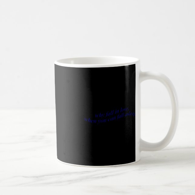 Varför flyga in i Kärlek när du kan sova Kaffemugg (Höger)