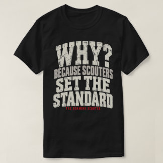 Varför För att Scouters Sätter Standard Rolig Trän T Shirt