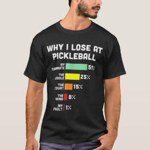 Varför förlorar på pickleball roliga pickle ball k t shirt