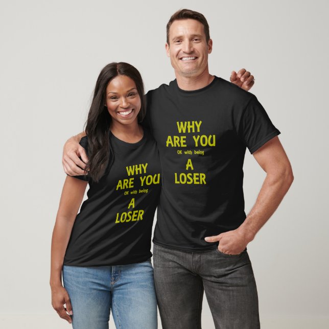 Varför förlorare unisex t shirt (Unisex)