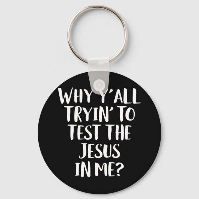 Varför försöker ni testa Jesus i mig? Nyckelring (Framsida)