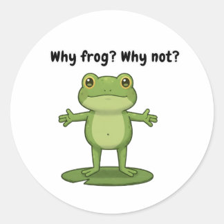 Varför Frog? Varför inte? Runt Klistermärke