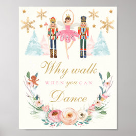 Varför gå när du kan dansa Nutcracker Birthday Poster