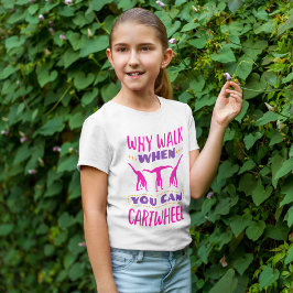 Varför gå när du kan ha hjul t shirt