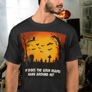 Varför Hänger Döden Kvar Hos Mig? T Shirt