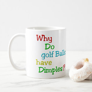 Varför har golfbollar skrattgropar? Kaffemugg