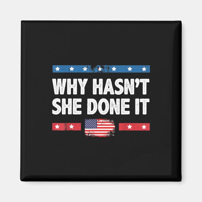 Varför har hon inte gjort det Retro 2025 val Trump Magnet (Framsidan)
