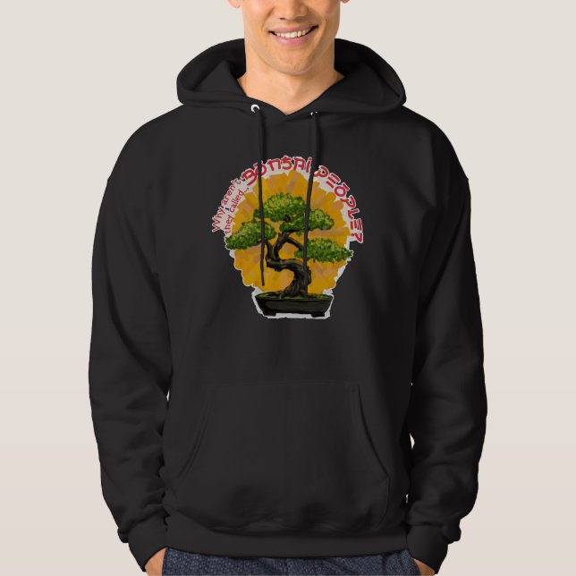 Varför heter de inte Bonsai People? Hoodie (Framsida)