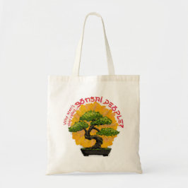 Varför heter de inte Bonsai People? Tygkasse