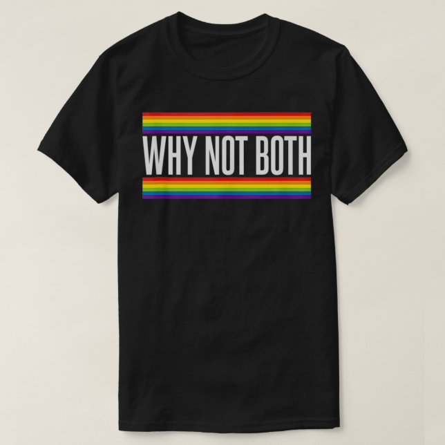 Varför inte båda de Humor-HBT-månadens Pride T Shirt (Design framsida)