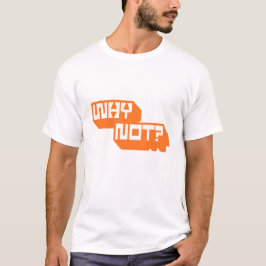 Varför inte? | Fettypsdesign för motivation T Shirt