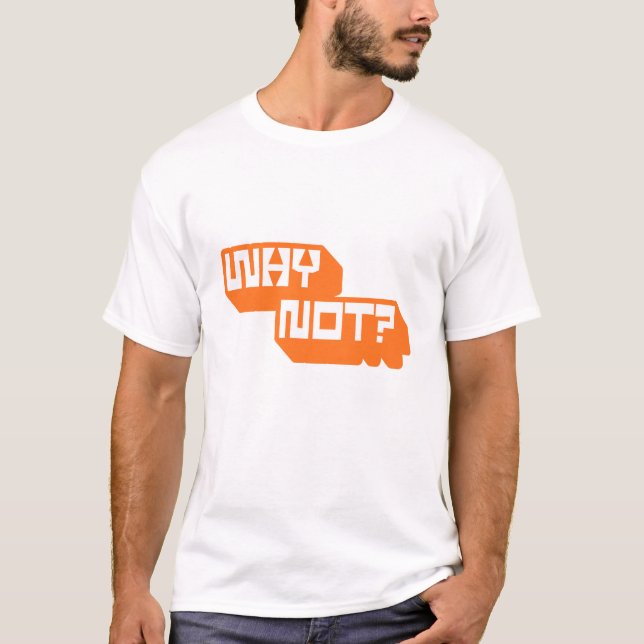 Varför inte? | Fettypsdesign för motivation T Shirt (Framsida)