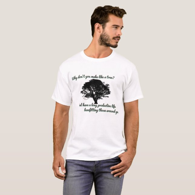 Varför inte gör du något liknande ett träd? t-shirt (Hel framsida)