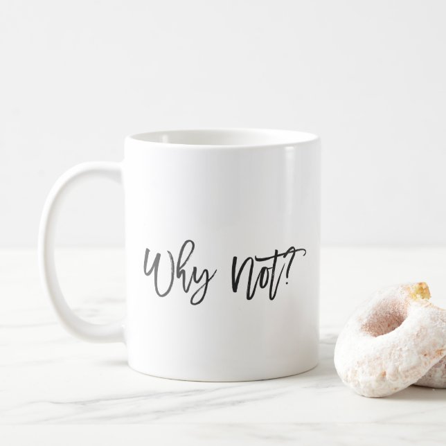 Varför inte? Inspirera typografimugg Kaffemugg (Med munk)