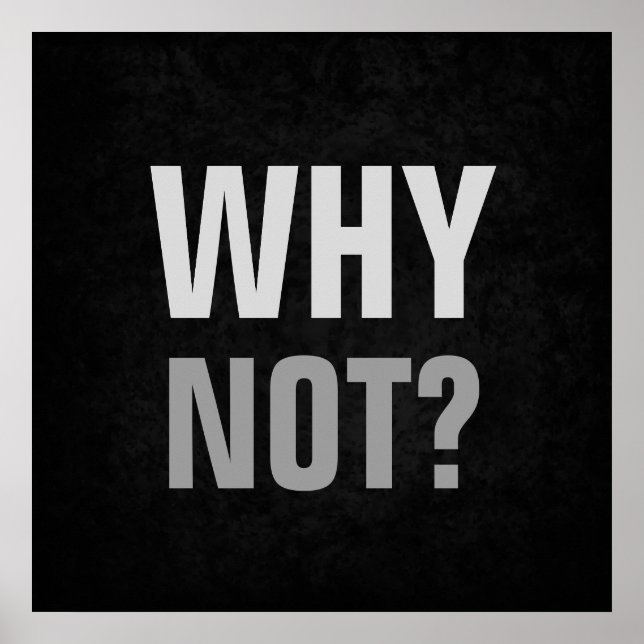 Varför inte inspirerande möjligheter poster (Framsidan)