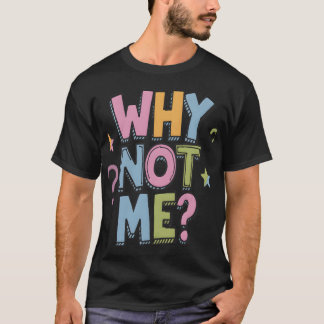 Varför inte min t shirt