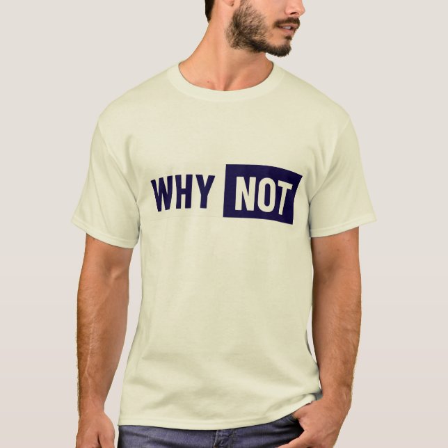 Varför inte t shirt (Framsida)