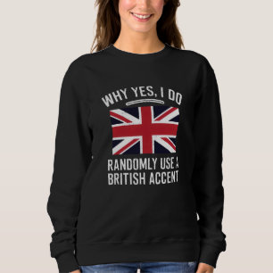 Varför ja, jag Användor slumpmässigt en brittisk a T Shirt