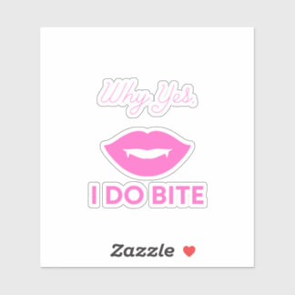 Varför Ja, jag gör Bita Klistermärken