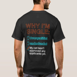 Varför jag är singel t shirt