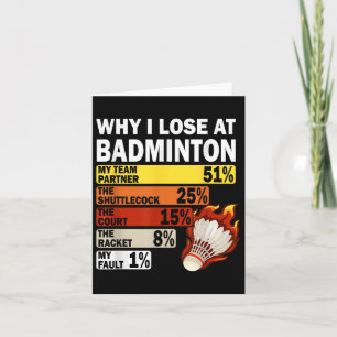 Varför jag förlorade i Badminton Funny mitt fel Kort