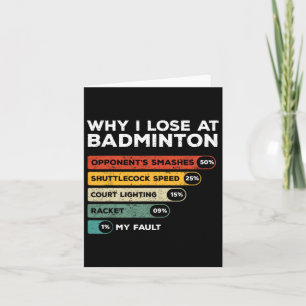Varför jag förlorar på Badminton Funny Kort