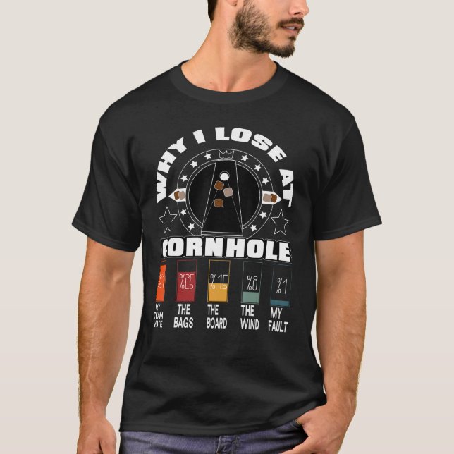 Varför jag förlorar på Cornhole T Shirt (Framsida)