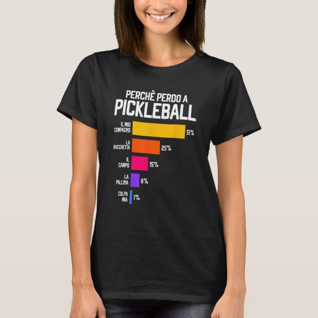 Varför jag förlorar på Pickleball Excuses Pickleba T Shirt (Framsida)