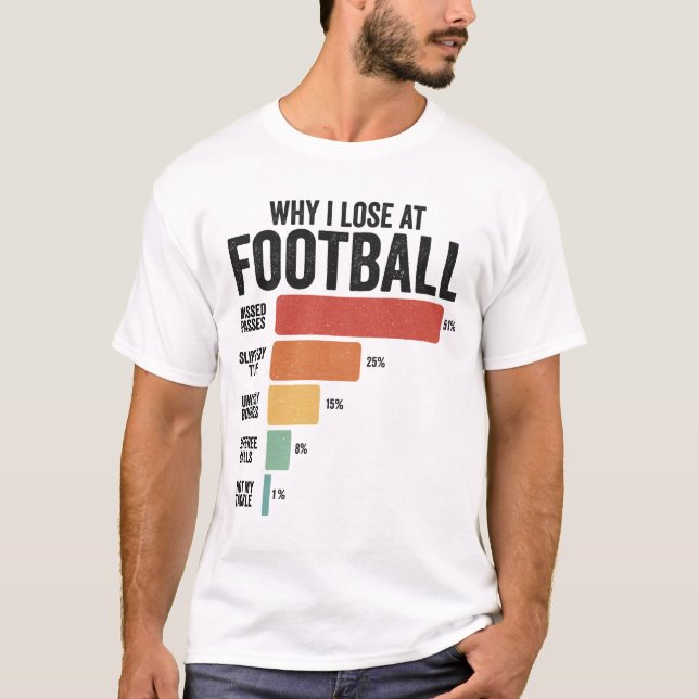 Varför jag förlorar på Rugby Game? T Shirt (Framsida)