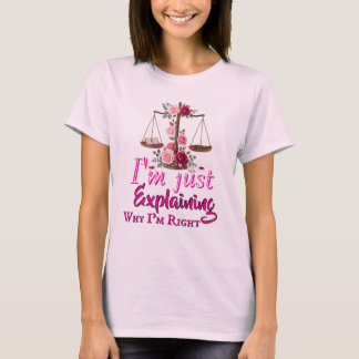 Varför jag har rätt T-Shirt