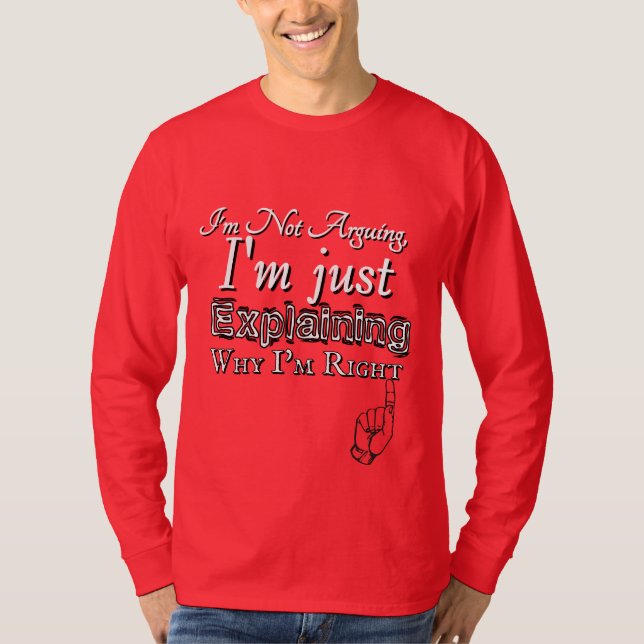 Varför jag har rätt T-shirt (Framsida)