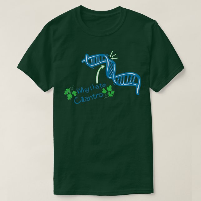 Varför jag hatar Cilantro? T Shirt (Design framsida)